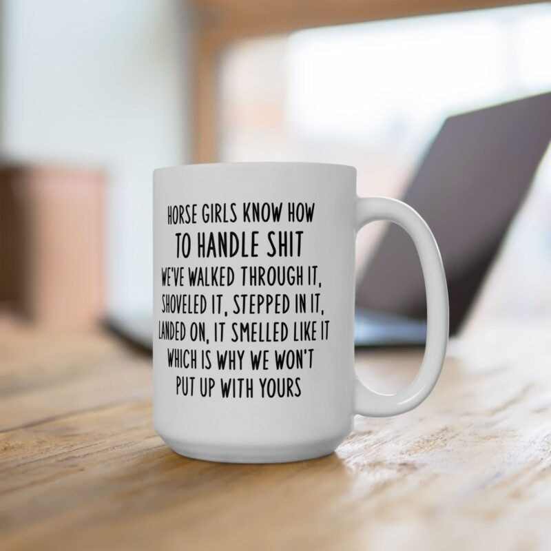 Horse Girls Know How To Handle Shit Mug