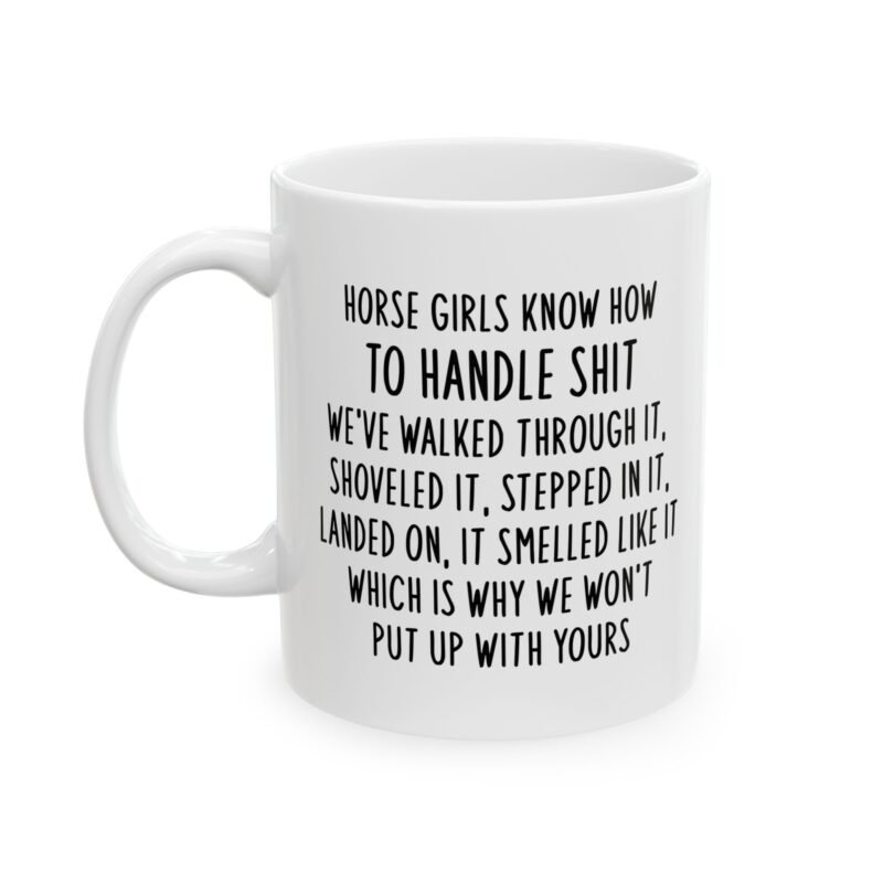 Horse Girls Know How To Handle Shit Mug