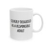 Cleverly Disguised As A Responsible Adult Mug