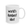 World’s Dumbest Idiot Mug