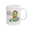 Until I’ve Had Coffee Gogh Away – Funny Van Gogh Coffee Mug