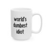 World’s Dumbest Idiot Mug