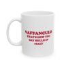 Vaffanculo That's How You Say Hello In Italy Mug