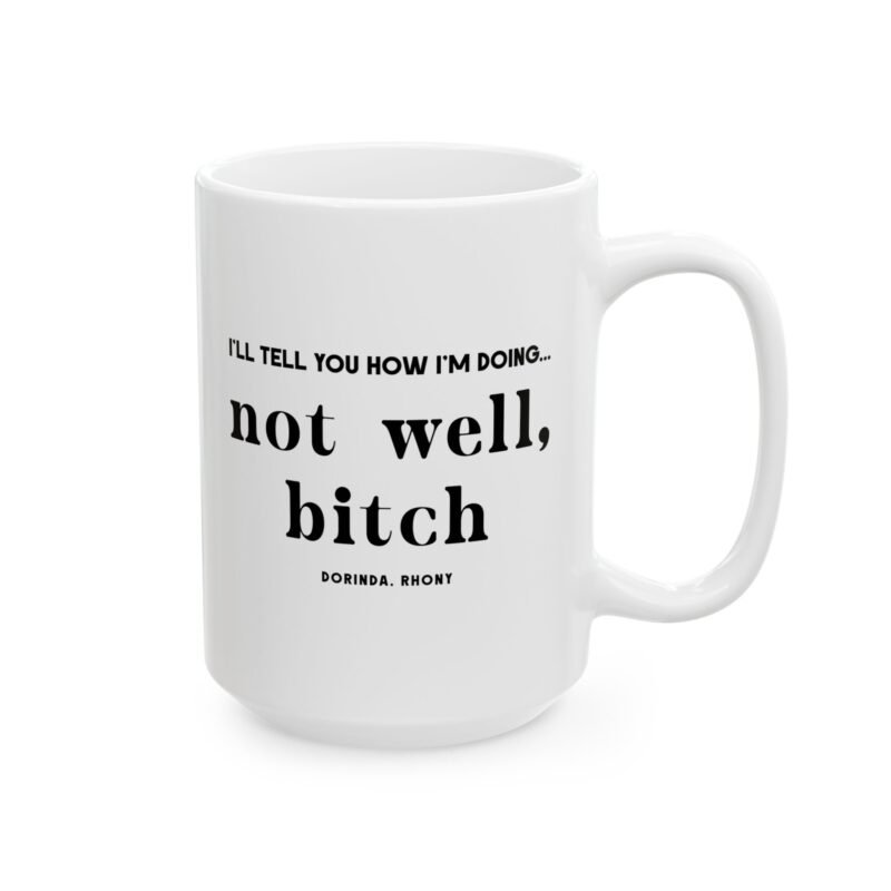 Not Well Bitch Coffee Mug