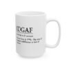IDGAF Definition Coffee Mug