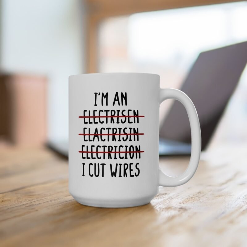 I’m An Electrician I Cut Wires Mug