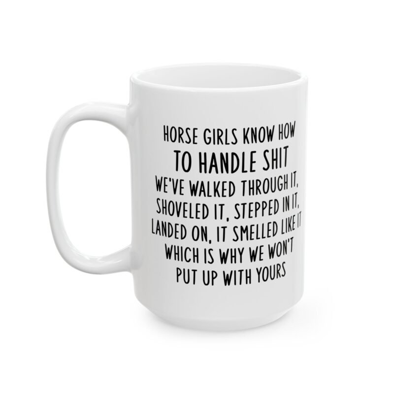 Horse Girls Know How To Handle Shit Mug