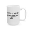 Cleverly Disguised As A Responsible Adult Mug