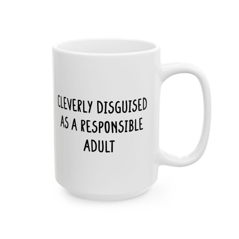 Cleverly Disguised As A Responsible Adult Mug