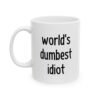 World’s Dumbest Idiot Mug