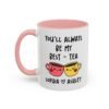 You'll Always Be My Best Friend Custom Mug