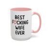 Best Fucking Wife Ever Coffee Mug
