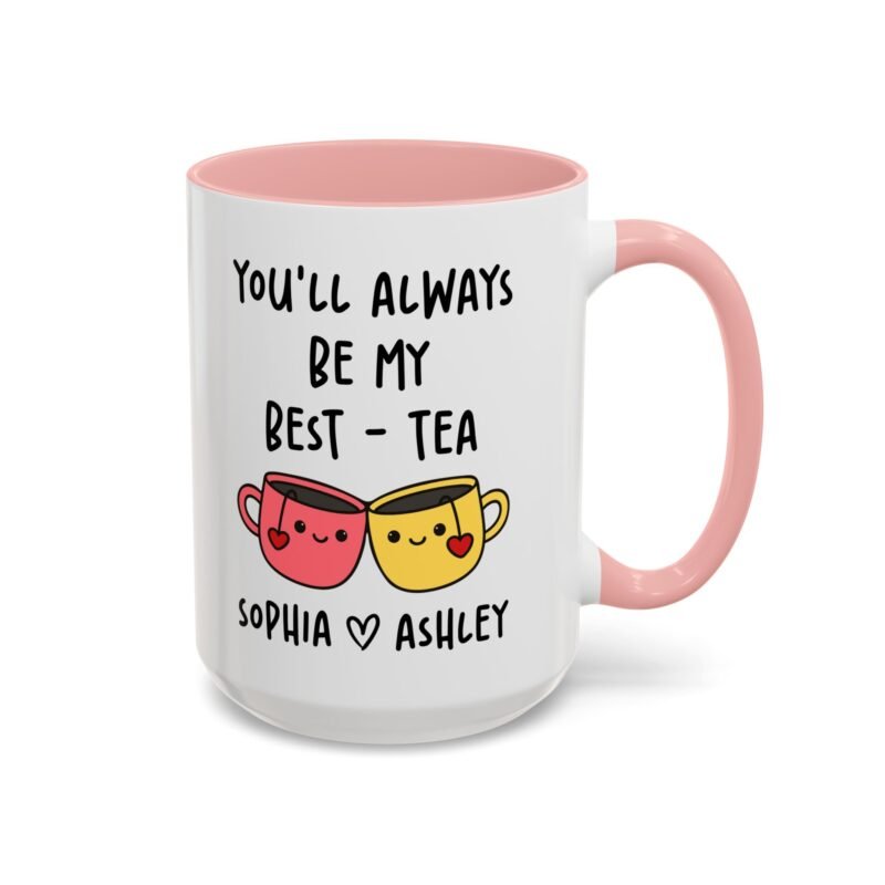 You'll Always Be My Best Friend Custom Mug