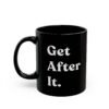 Get After It Mug