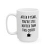 After 9 Years You’re Still Hotter Than This Mug