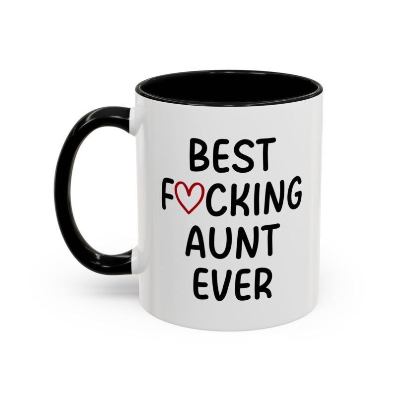 Best Fucking Aunt Ever Mug