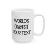 Custom World’s Okayest Mug