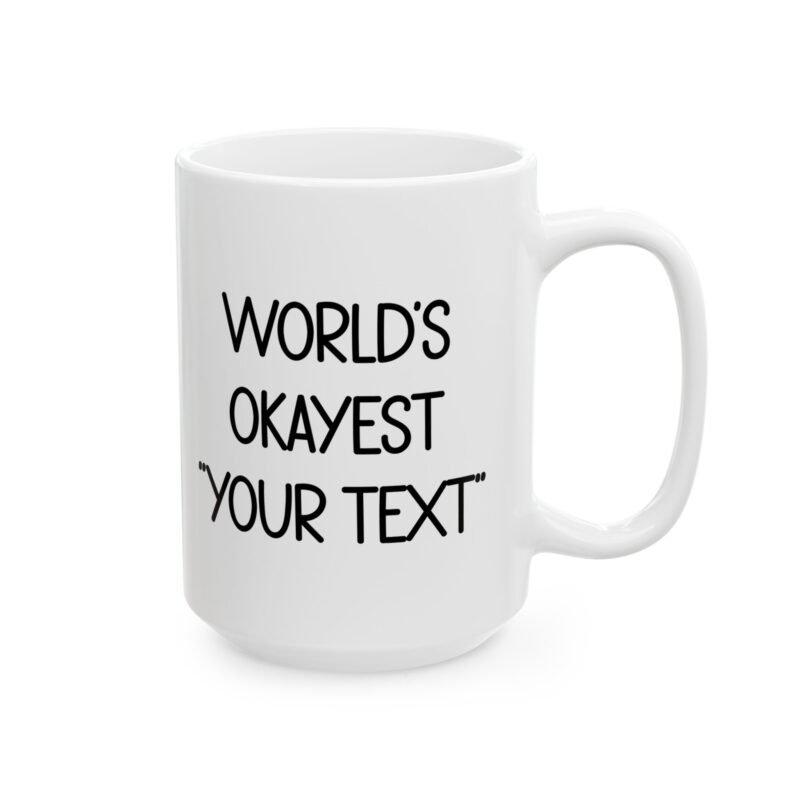 Custom World’s Okayest Mug