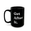 Get After It Mug