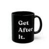Get After It Mug