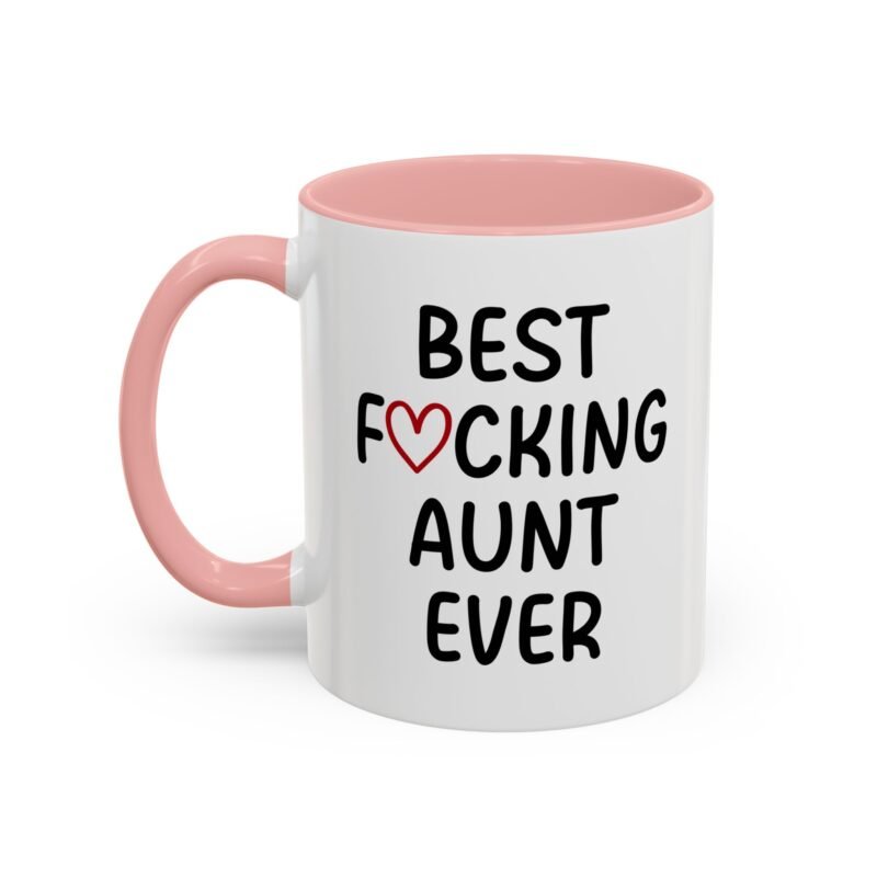 Best Fucking Aunt Ever Mug