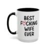 Best Fucking Wife Ever Coffee Mug