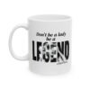 Don’t Be A Lady Be A Legend Stevie Nicks Mug
