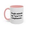 People Mistake My Wows for Compliments Mug