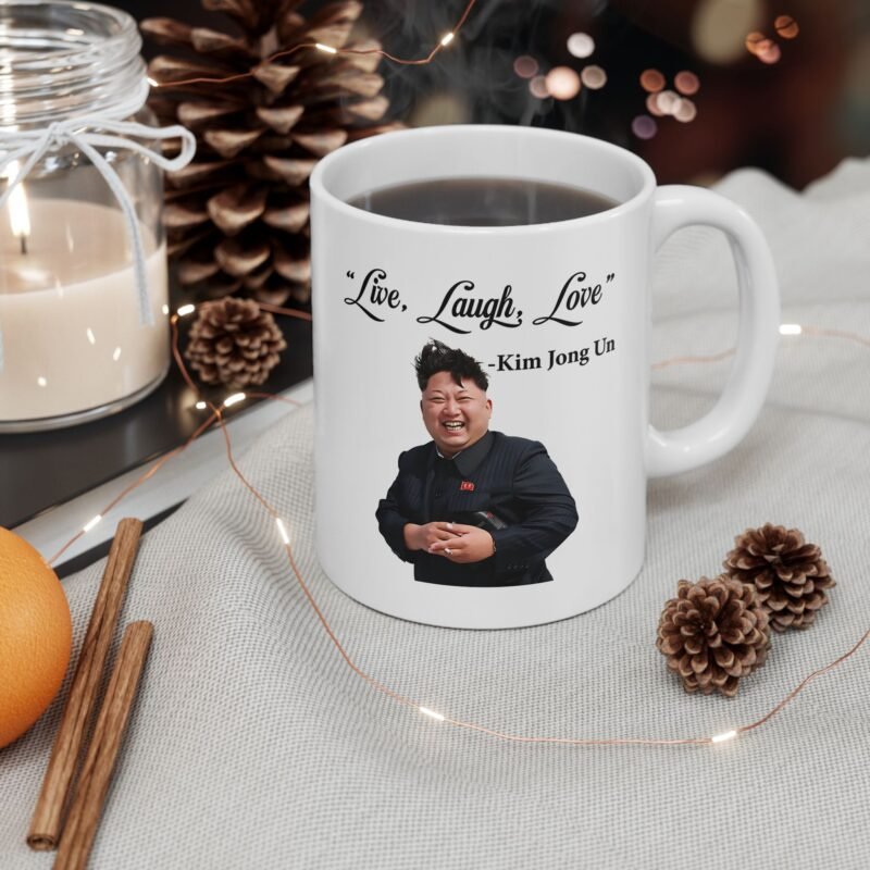 Live Laugh Love Kim Jong Un Mug