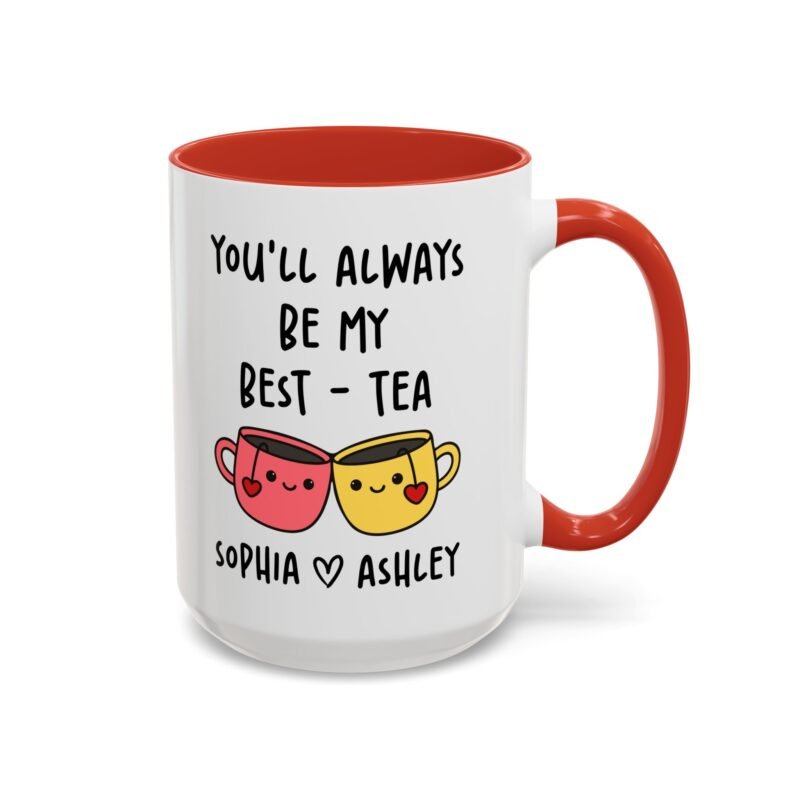 You'll Always Be My Best Friend Custom Mug