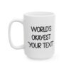 Custom World’s Okayest Mug