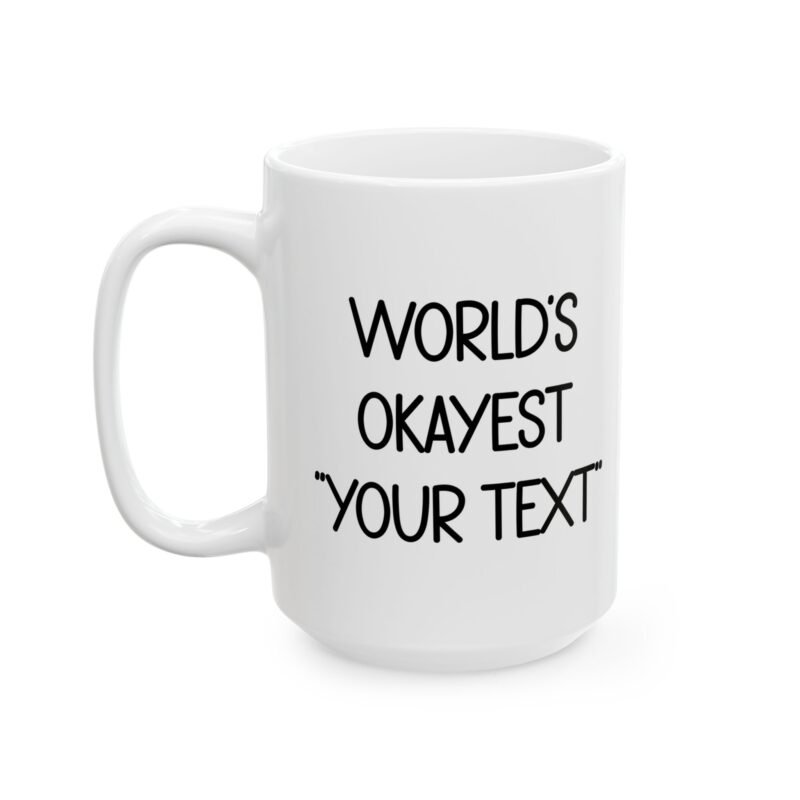 Custom World’s Okayest Mug