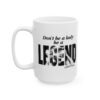 Don’t Be A Lady Be A Legend Stevie Nicks Mug