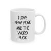 I Love New York And The Word Fuck Mug