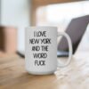 I Love New York And The Word Fuck Mug