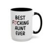 Best Fucking Aunt Ever Mug