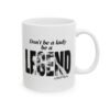 Don’t Be A Lady Be A Legend Stevie Nicks Mug