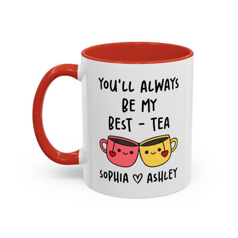 You'll Always Be My Best Friend Custom Mug