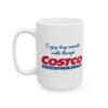 I Enjoy Long Romantic Walks Through Costco Mug