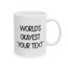 Custom World’s Okayest Mug