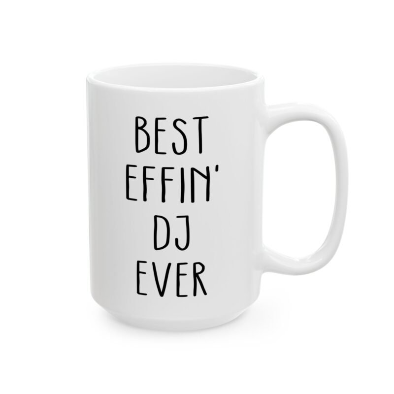 Best Effin' DJ Ever Mug
