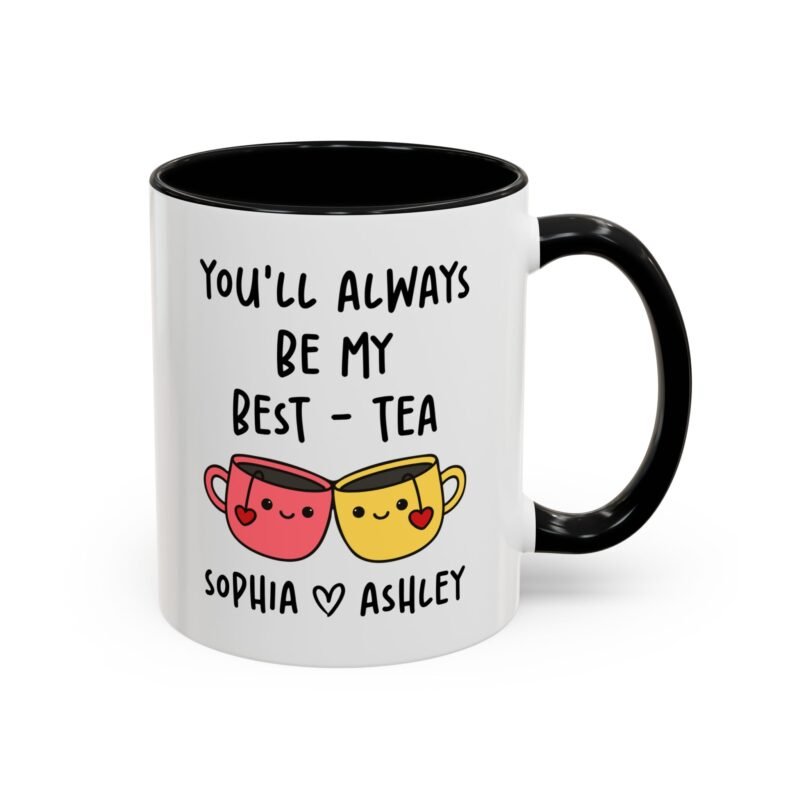 You'll Always Be My Best Friend Custom Mug