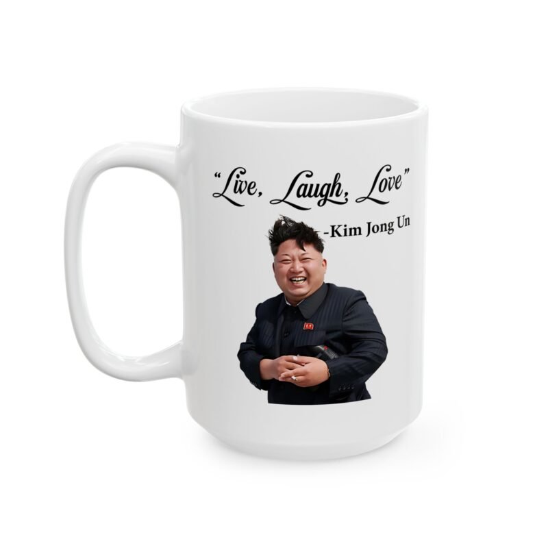 Live Laugh Love Kim Jong Un Mug