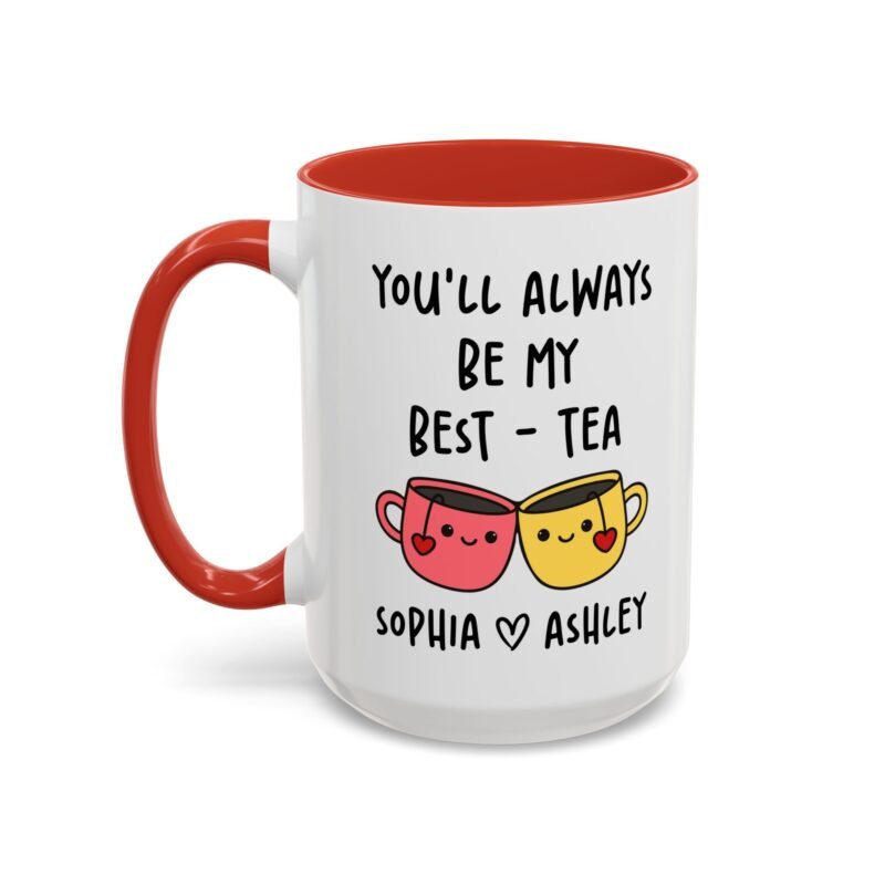 You'll Always Be My Best Friend Custom Mug