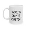 Custom World’s Okayest Mug