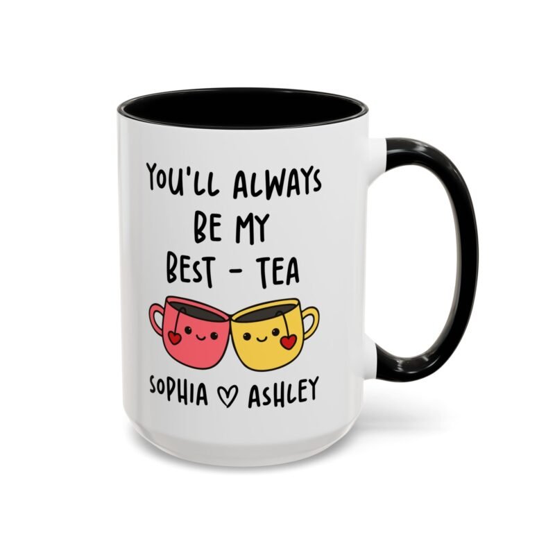 You'll Always Be My Best Friend Custom Mug