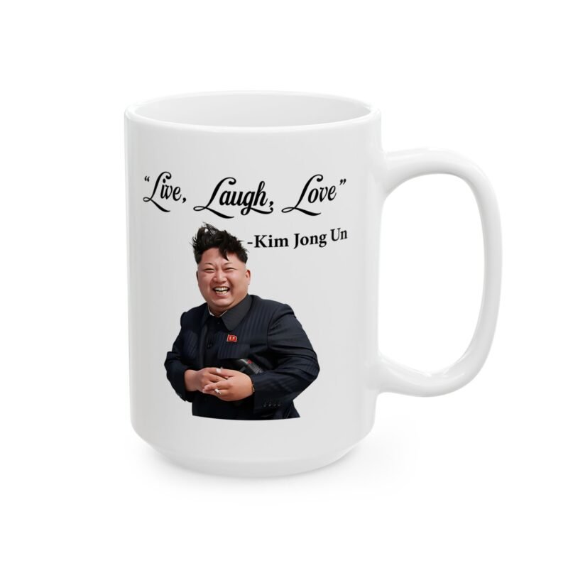 Live Laugh Love Kim Jong Un Mug