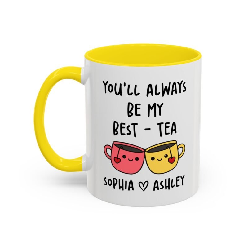 You'll Always Be My Best Friend Custom Mug