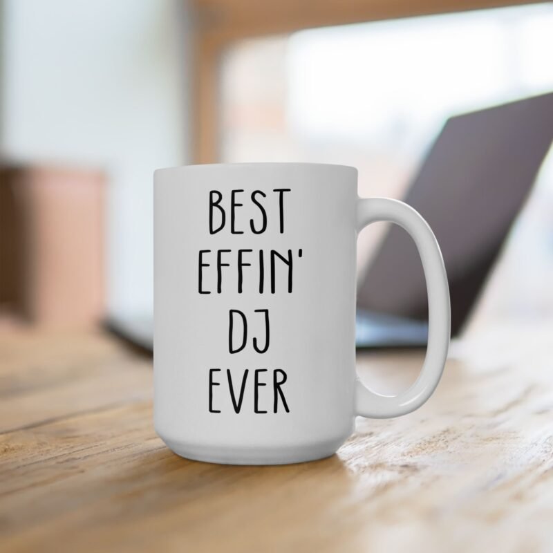 Best Effin' DJ Ever Mug