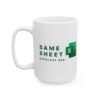 Same Sheet Different Day Mug